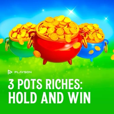 3 Pots Riches: Hold and Win